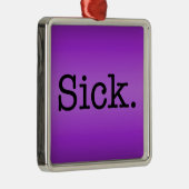 Paarse gradiënt Sick Slang Quote Metalen Ornament (Rechts)