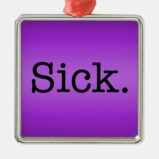 Paarse gradiënt Sick Slang Quote Metalen Ornament (Voorkant)