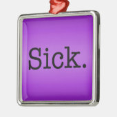 Paarse gradiënt Sick Slang Quote Metalen Ornament (Links)