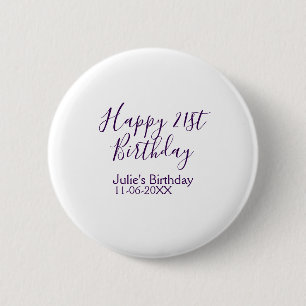 Paarse Happy 21st Verjaardag Naam Datum Sleutelhan Ronde Button 5,7 Cm
