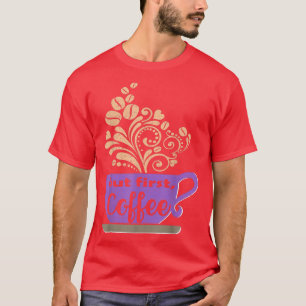 Paarse koffie-Mok, maar eerst koffie-vrouwtjes T-shirt