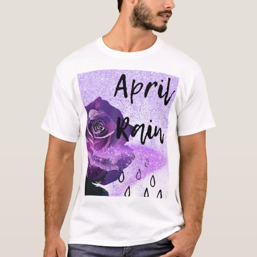 Paarse roos met de woorden "April Rain" T-shirt (Voorkant)