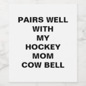 Paart goed met mijn Hockey Moeder Koe Bell Wijn Etiket (Enkel label)