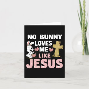 Paasdag geen Bunny houdt van me zoals Jezus Christ Kaart