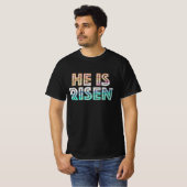 Paasdag - Hij is Risen T-Shirt (Voorkant volledig)
