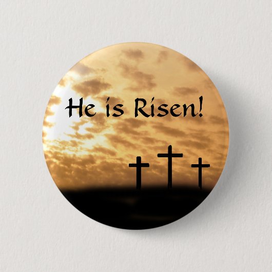 Paasknop "Hij is Risen", Crosses en Sunset Ronde Button 5,7 Cm (Voorkant)