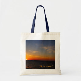 Paaszonsopkomst ~ Hij is Risen! Tote Bag