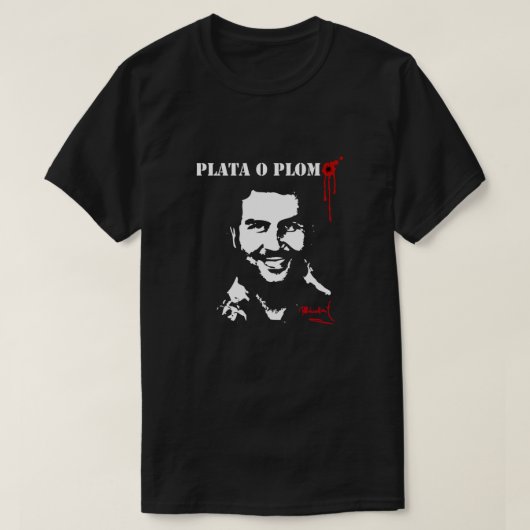 Pablo Escobar Plata o Plomo T-shirt (Design voorkant)