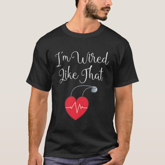 Pacemaker ICD Surgery Ik ben bedraad zoals T T-shirt (Voorkant)
