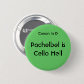 Pachelbel is Cello Hell - Knop Ronde Button 5,7 Cm (Voorkant /achterkant)
