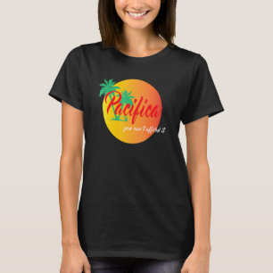 Pacifica Je kunt het niet betalen T-shirt