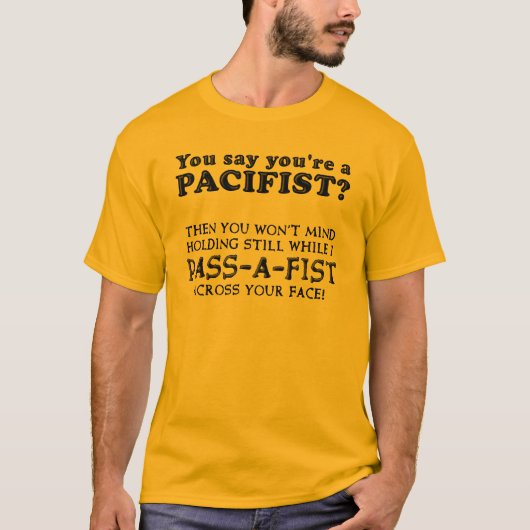 Pacifist Pas Een Vuist Funny T-Shrt T-shirt (Voorkant)