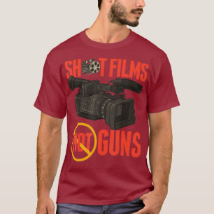 Pacifist Shoot Films Not Pistolen Filmmaker Direct T-shirt