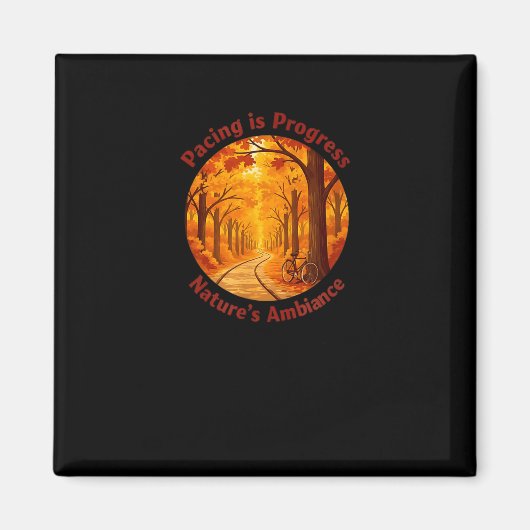 Pacing Is Progress Self-care - Nature Walk Gift Magneet (Voorkant)