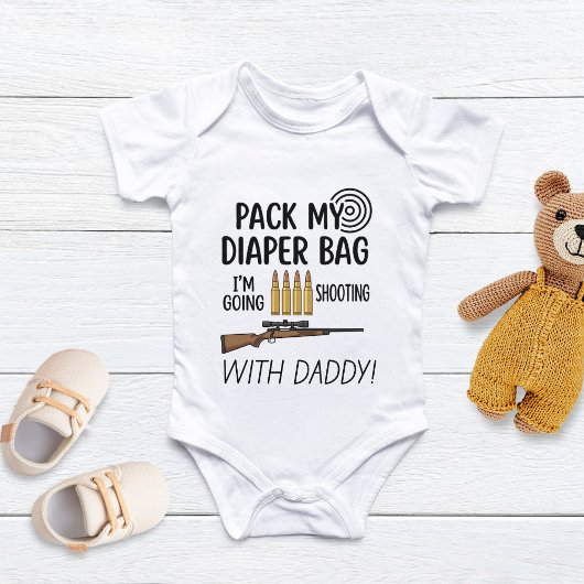 Pack My Diaper Bag I'm Going Shooting With Daddy Romper