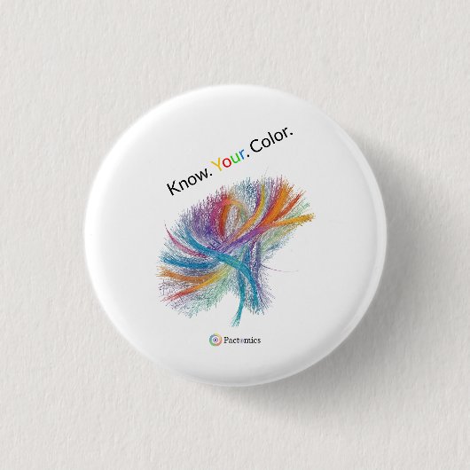 Pactomics. Weet het. Jouw. Kleur. Ronde Button 3,2 Cm (Voorkant)