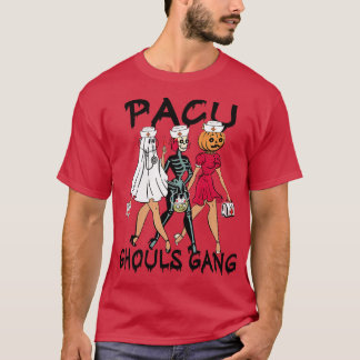 PACU Ghouls Gang Stethoscoop PACU Verpleegster Hal T-shirt