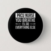 Pacu Nurse Breathe doet alles anders Ronde Button 5,7 Cm (Voorkant)
