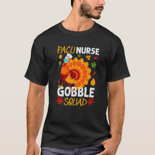 Pacu-verpleegster Gobble Squad Kalkoen Gezichtsmas T-shirt