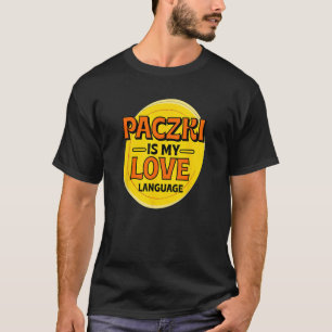 Paczki is mijn liefdestaal Donut Foodie Polish Foo T-shirt