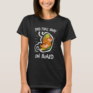 Pad Thai Pad Thai Baby Aan boord Thais eten T-shirt