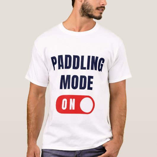 Paddelmodus Aan T-shirt (Voorkant)
