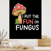 paddenstoel ik zet de vun in Fungus Poster (Keuken)