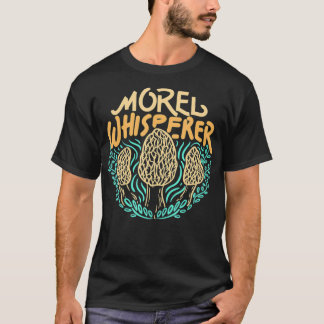 paddenstoel jager Morel Whisperer Gift  T-shirt