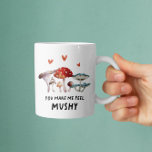 Paddenstoel Je maakt me papperig grappig Koffiemok<br><div class="desc">Grappig mok ontwerp met waterverf illustratie van paddenstoelen met een tekst die zegt "je maakt me papperig voelen."</div>