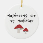 Paddenstoelen zijn mijn Medicijn Ornament (Voorkant)