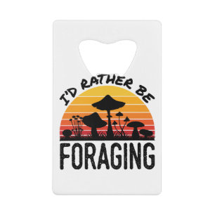 Paddenstoeljacht.. ik zou me liever foerageren. creditkaart flessenopener