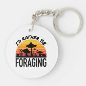 Paddenstoeljacht.. ik zou me liever foerageren. sleutelhanger (Achterkant)