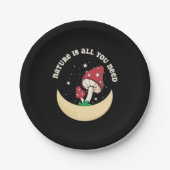 PaddenstoelNatuur is alles wat u nodig hebt Papieren Bordje (Voorkant)