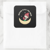 PaddenstoelNatuur is alles wat u nodig hebt Vierkante Sticker (Tas)