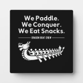 Paddle, Conquer, Eat Snacks - Grappige Drakenboot Fotoplaat (Voorkant)