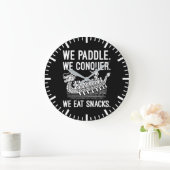 Paddle, Conquer, Eat Snacks - Grappige Drakenboot Grote Klok (Huis)