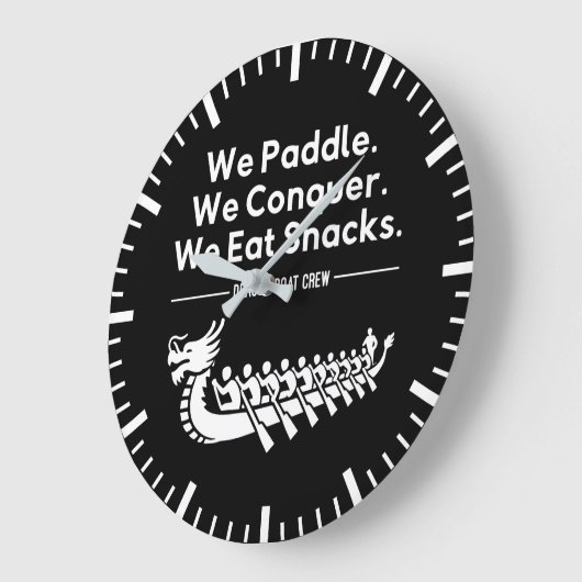 Paddle, Conquer, Eat Snacks - Grappige Drakenboot Grote Klok (Hoek)