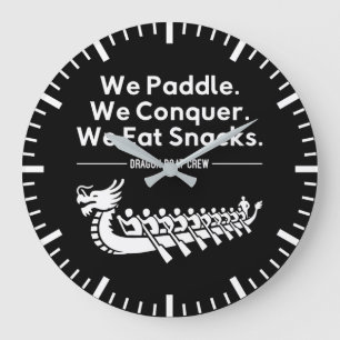 Paddle, Conquer, Eat Snacks - Grappige Drakenboot Grote Klok