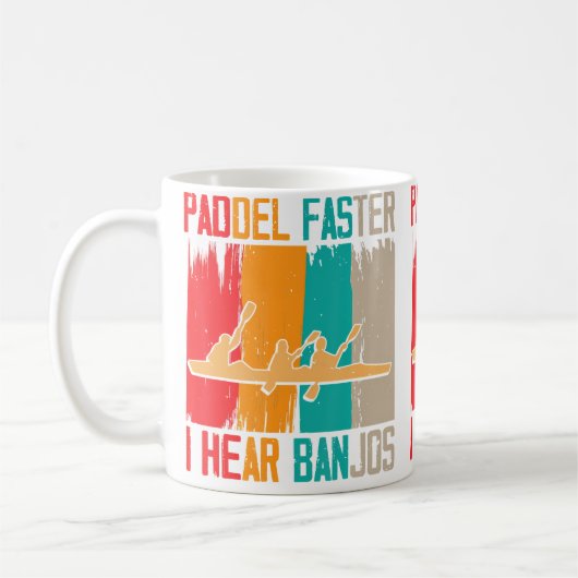 Paddle Faster I Hear Banjos Rafting Koffiemok (Links)