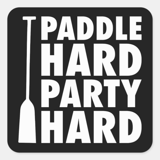 Paddle Hard, Partij Harde Harde Vierkante Sticker (Voorkant)