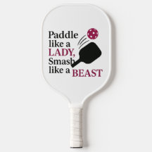 Paddle Like A Lady, Smash Like A Beast beroemd gem