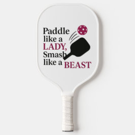 Paddle Like A Lady, Smash Like A Beast beroemd gem