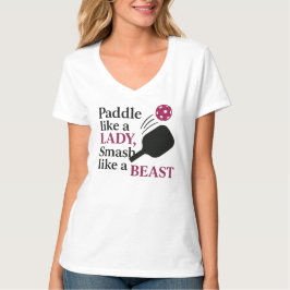 Paddle Like A Lady, Smash Like A Beast beroemd gem T-shirt
