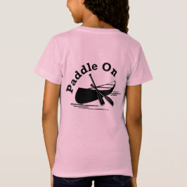 Paddle On Design - Meisjes T-Shirt van fijne jerse