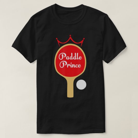 Paddle Prince  Ping Pong Fun Cute Table Tennis Gif T-shirt (Design voorkant)