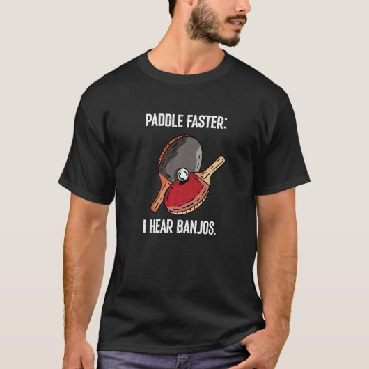 Paddle Sneller Ik Hoor Banjos Tafeltennis 1 T-shirt (Voorkant)