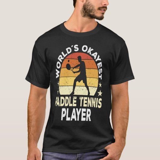 Paddle Tennis Player Saying T-shirt (Voorkant)