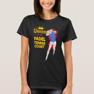 Paddle Tennis Queen Princess Backhand Racket T-shirt