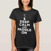 Paddle Tennis Saying Keep Calm And Paddle On T-shirt (Voorkant)