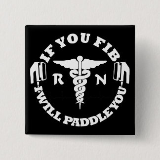 Paddle You Shock You Nurse RN AFib Vierkante Button 5,1 Cm